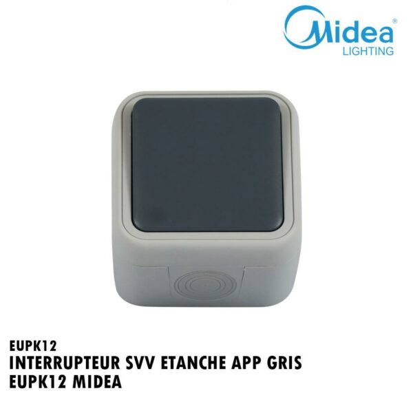 INTERRUPTEUR SVV ETANCHE APP GRIS EUPK12 MIDEA
