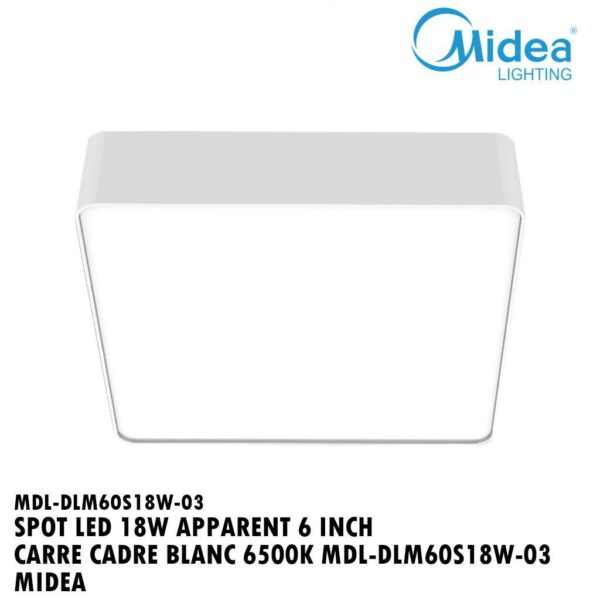 SPOT LED 18W APPARENT 6 INCH CARRE CADRE BLANC 6500K MDL-DLM60S18W-03 MIDEA