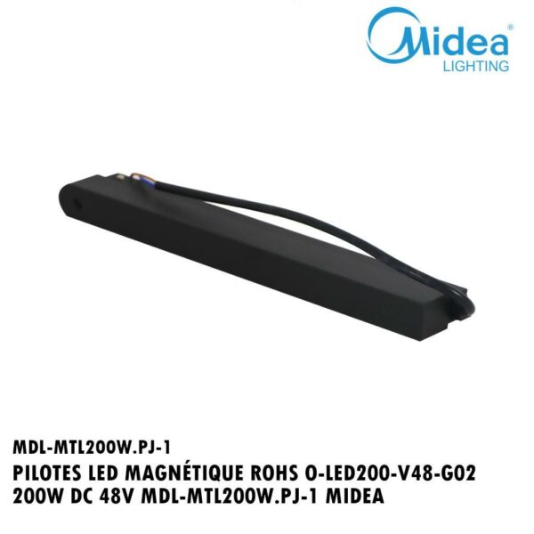 PILOTES LED MAGNÉTIQUE ROHS O-LED200-V48-G02 200W DC 48V MDL-MTL200W.PJ-1 MIDEA