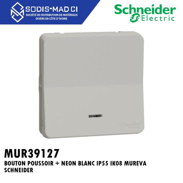 BOUTON POUSSOIR + NEON BLANC IP55 IK08 MUREVA SCHNEIDER