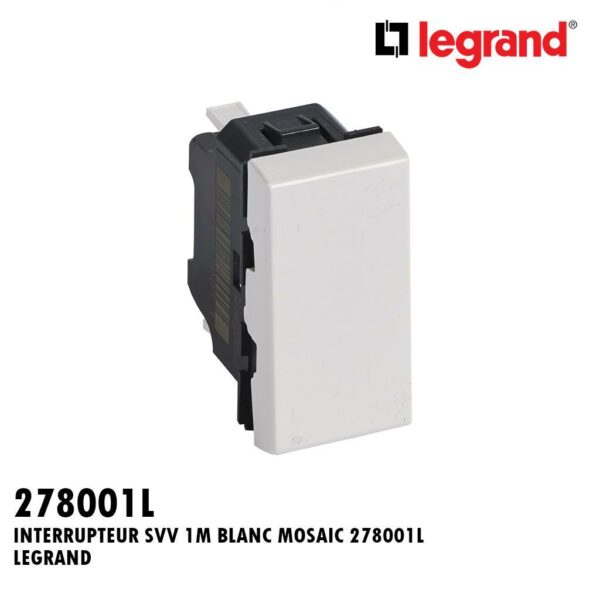INTERRUPTEUR SVV 1M BLANC MOSAIC 278001L LEGRAND