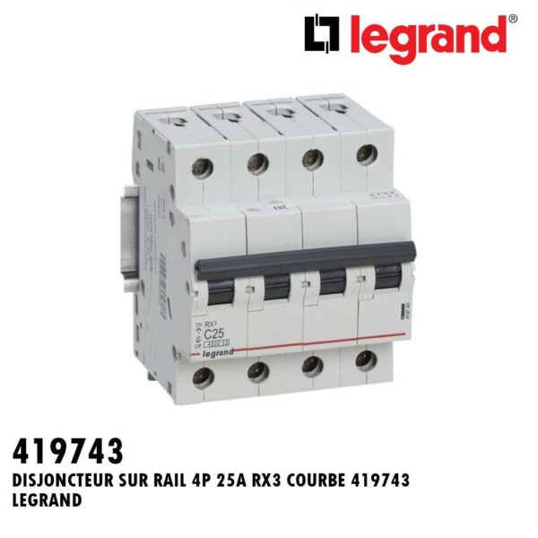 DISJONCTEUR SUR RAIL 4P 25A RX3 COURBE 419743 LEGRAND